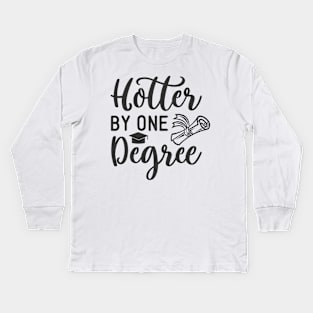 Hotter by one degree Kids Long Sleeve T-Shirt